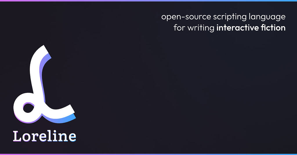 Loreline, a modern and open-source scripting language for writing ...